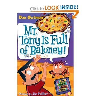 My Weird School Daze #11 Mr. Tony Is Full of Baloney Dan Gutman, Jim Paillot 9780061703997 Books
