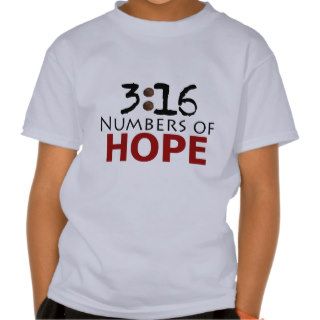 John 316, Numbers of Hope Christian message T shirt