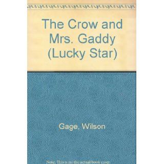 The Crow and Mrs. Gaddy (Lucky Star) Wilson Gage 9780590336437  Kids' Books