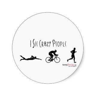 I See Crazy People Round Stickers