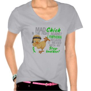 Mad Chick Messed With My Stepbrother 3 Lymphoma Tees