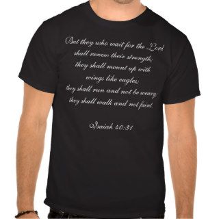 Bible Verse re Strength  Wings Eagles Isaiah 4031 Tee Shirts