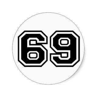 69 Sixty Nine Sixty Nine 96 Innuendo Round Stickers
