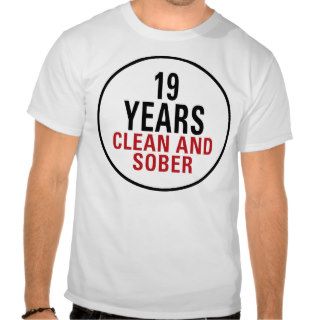 19 Years Clean and Sober T shirts