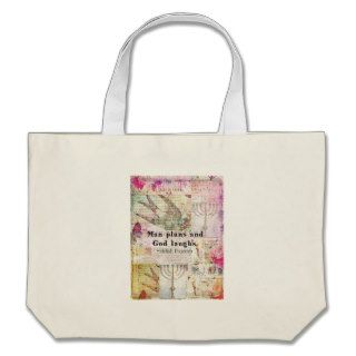 Man plans and God laughs YIDDISH PROVERB Tote Bag