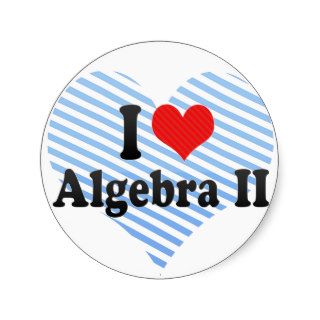 I Love Algebra II Stickers