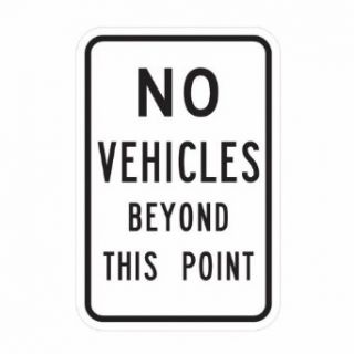 Tapco D 21 Engineer Grade Prismatic Rectangular Lane Control Sign, Legend "NO VEHICLES BEYOND THIS POINT", 18" Width x 24" Height, Aluminum, Black on White Industrial Warning Signs