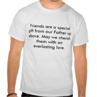 Friends are a special gift our Father up aTshirt