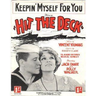 Keepin' ( Keeping ) Myself For You "Hit The Deck"   Vintage Sheet Music, Jack Oakie, Polly Walker Cover Vincent Youmans, Sidney Clare Books