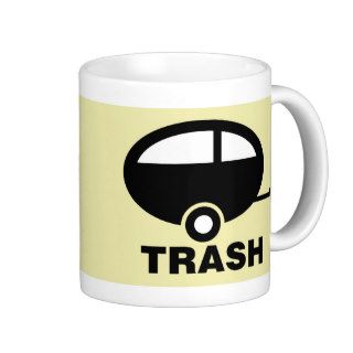 Trailer Trash ~ RV Travel Camping Coffee Mugs