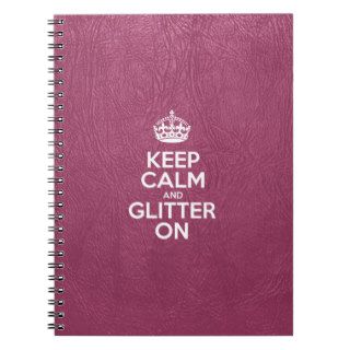 Keep Calm and Glitter On   Glossy Pink Leather Journal