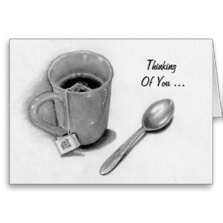 Cup of Tea Pencil Drawing Thinking Of You Card