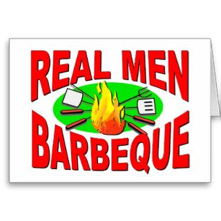Real Men Barbeque. Funny Design for The BBQ King. Cards