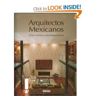 Arquitectos Mexicanos Una Vision Contemporanea (Spanish Edition) Fernando De Haro & Omar Fuentes 9789709726008 Books