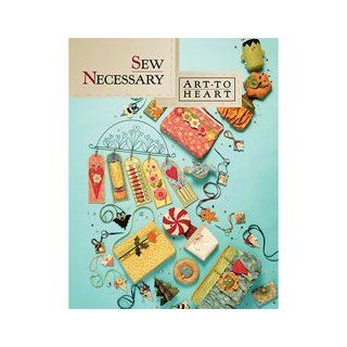 Sew Necessary (Art to Heart) Nancy Halvorsen Books
