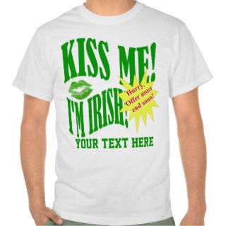 kiss me I'm Irish, offer ends soon T shirts