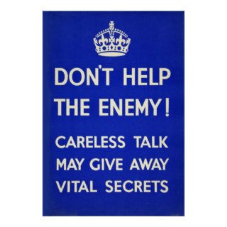 Don't help the enemy. Keep secrets safe. Print