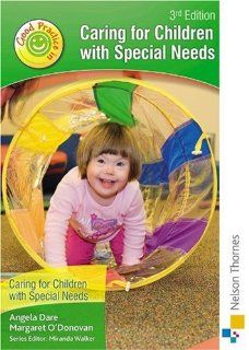 Good Practice in Caring for Children With Special Needs Student Book Margaret O'Donovan, Angela Dare, Miranda Walker 9781408504901 Books