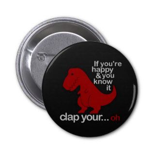 Dinosaur cant Clap joke Pinback Button