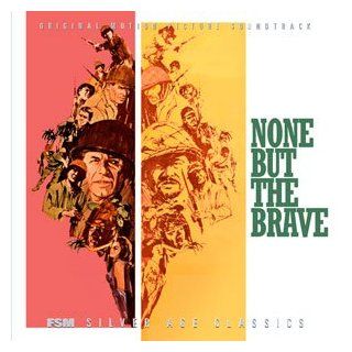 NONE BUT THE BRAVE [Soundtrack] Music