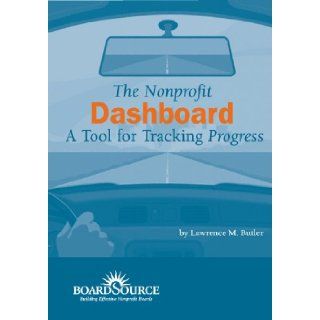 The Nonprofit Dashboard A Tool for Tracking Progress Lawrence Butler 9781586860974 Books