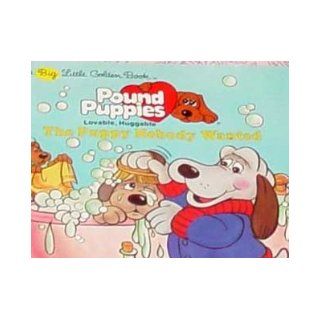 The Puppy Nobody Wanted (Pound Puppies (Big Little Golden Books)) Larry Weinberg 9780307682703 Books