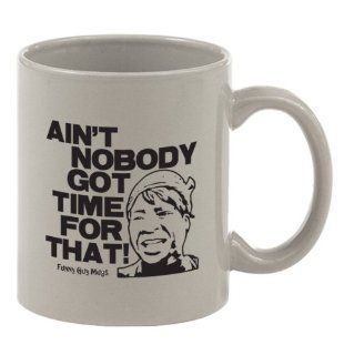 Ain't Nobody Got Time For That Mug   Funny High Quality Coffee Mug Kitchen & Dining