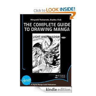 The Complete Guide to Drawing Manga  Light and Shadow   Kindle edition by Hiroyoshi Tsukamoto, Enpitsu Club. Arts & Photography Kindle eBooks @ .