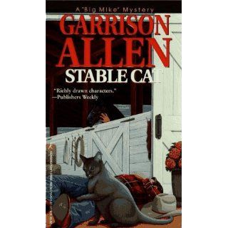 Stable Cat (A "Big Mike" Mystery) (9781575661889) Garrison Allen Books