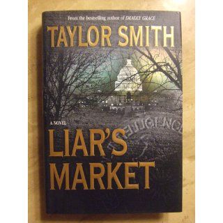 Liar's Market (Mira) (9780778320081) Taylor Smith Books