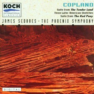 Copland Suite from The Tender Land; 3 Latin American Sketches; Suite from The Red Pony Music