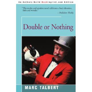 Double or Nothing Marc Talbert 9780595150090 Books