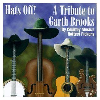 Hats Off Tribute to Garth Brooks Music