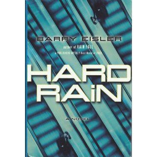 Hard Rain (John Rain) Barry Eisler 9780399150524 Books