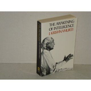 The Awakening of Intelligence Jiddu Krishnamurti 0000060648341 Books