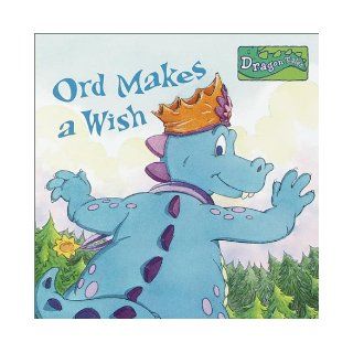 Ord Makes A Wish (Dragon Tales Books with Wings) Margaret Snyder, Ted Enik 9780375813382 Books