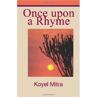 Once upon a Rhyme Koyel Mitra 9788190944182 Books