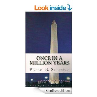 Once in a Million Years eBook Peter B. Steiness Kindle Store
