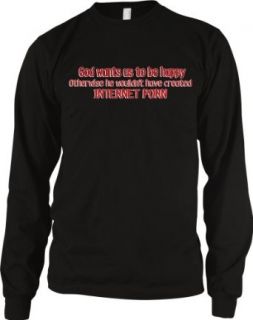 God Wants Us To Be Happy, Otherwise He Wouldn't Have Created Internet Porn Men's Long Sleeve Thermal, Hilarious Internet Porn Design Men's Thermal Shirt Clothing