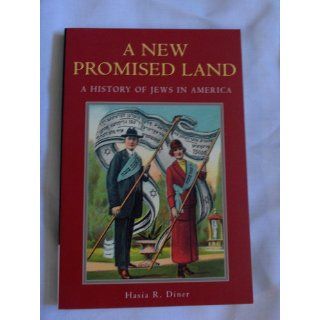 A New Promised Land A History of Jews in America (Religion in American Life) Hasia R. Diner 9780195158267 Books