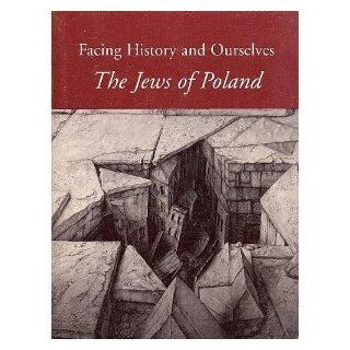 The Jews of Poland (9780961584184) Facing History and Ourselves Books
