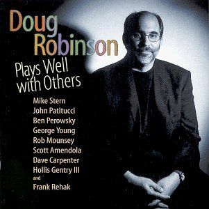 Doug Robinson Plays Well With Others Music