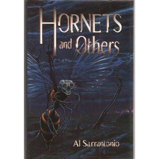 Hornets and Others Al Sarrantonio 9781587670985 Books