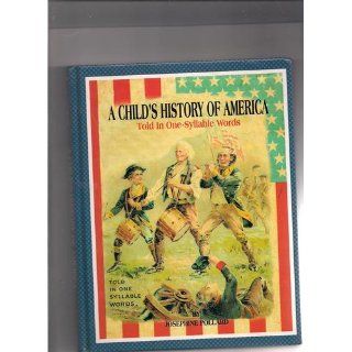 A Child's History of America Told in One Syllable Words (A Child's History of America, 1) Josephine Pollard 9781889128429 Books
