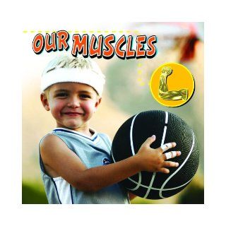 Our Muscles (Our Bodies) Susan Thames 9781600445125 Books