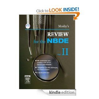 Mosby's Review for the NBDE Part II Pt. 2 (Mosby's Review for the Nbde Part 2 (National Board Dental Examination))   Kindle edition by Mosby. Professional & Technical Kindle eBooks @ .