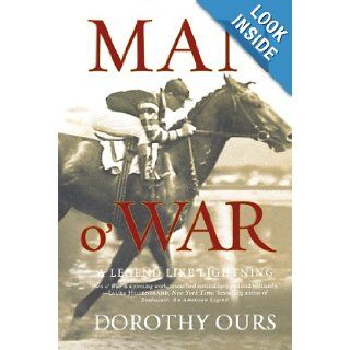 Man o' War A Legend Like Lightning Dorothy Ours 9780312341008 Books