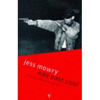 Way Past Cool  Jess Mowry  9780099177111 Books
