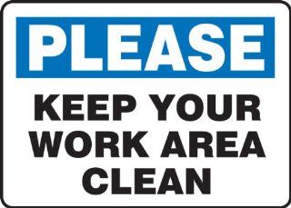 PLEASE KEEP YOUR WORK AREA CLEAN Sign   7" x 10" Adhesive Vinyl