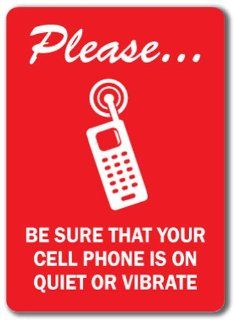 Please Be Sure That Your Cell Phone is on Quiet or Vibrate Sign with Graphic   10" x 14" OSHA Safety Sign